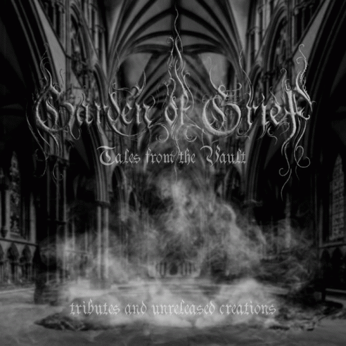 Garden Of Grief (AUT) : Tales from the Vault (Tributes and Unreleased Creations)